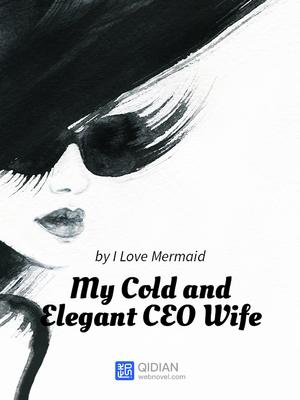 Thumbnail My Cold and Elegant CEO Wife