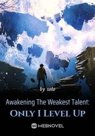 Thumbnail Awakening The Weakest Talent: Only I Level Up